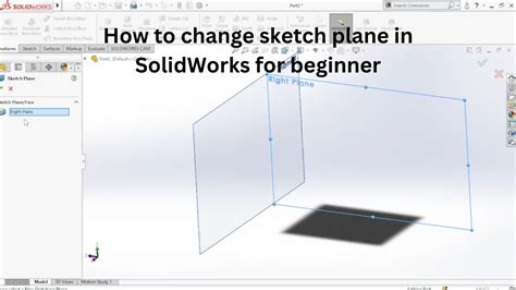 How to Change Sketch Plane in SolidWorks: A Comprehensive Guide to Navigating Design Flexibility