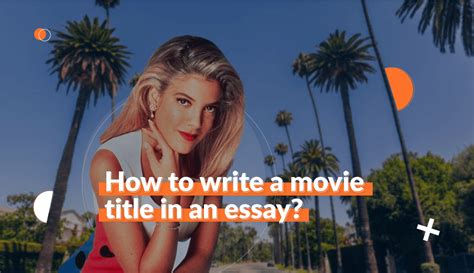 What Do You Do to Movie Titles in an Essay: A Journey Through the Quirks of Academic Writing