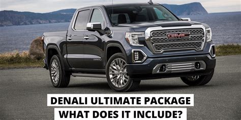 What is Denali Ultimate Package: A Comprehensive Exploration of Its Features and Benefits